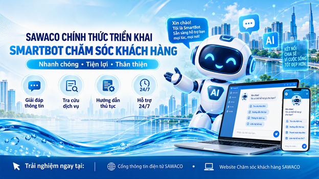 SAWACO chính thức triển khai Smartbot Chăm sóc khách hàng từ ngày 15/10/2026